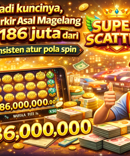 Modal Sabar & Disiplin Tukang Parkir Magelang Buktikan Super Scatter Bisa Maksimal