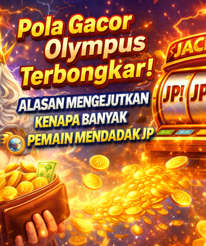 Pola Gacor Olympus Terbongkar! Alasan Mengejutkan Kenapa Banyak Pemain Mendadak JP