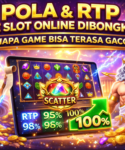 Pola & RTP Live Slot Online Dibongkar Kenapa Game Bisa Terasa Gacor?